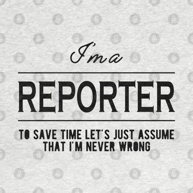 Reporter - Let's assume that I'm never wrong by KC Happy Shop